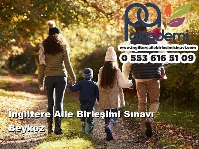 Beşiktaş İngiltere Aile Birleşimi Sınavı